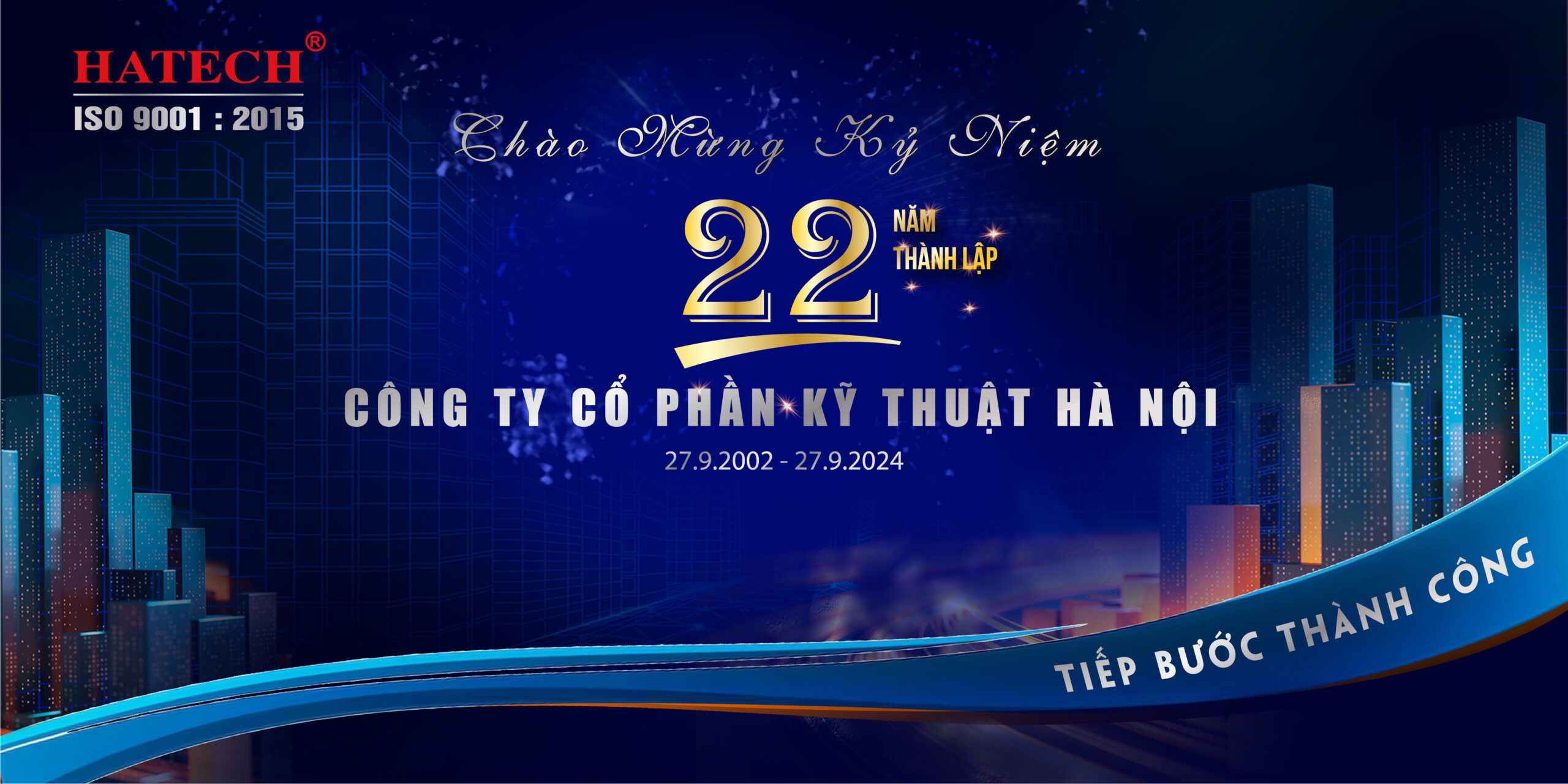 Chào mừng 22 năm thành lập công ty Cổ phần Kỹ thuật Hà Nội (Hatech.,JSC)